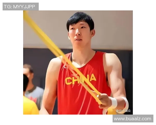 周琦重返巅峰引领中国男篮新征程内线统治力全面升级